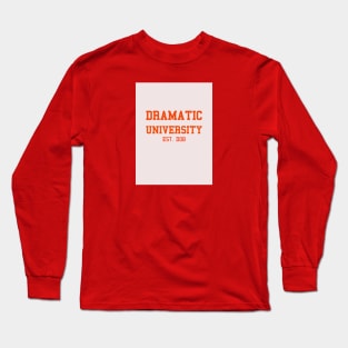 Dramatic University est. DOB Long Sleeve T-Shirt